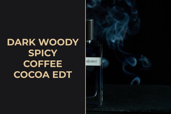 dark woody spicy coffee cocoa edt