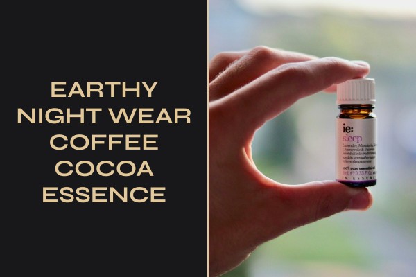 earthy night wear coffee cocoa essence