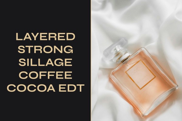 layered strong sillage coffee cocoa edt