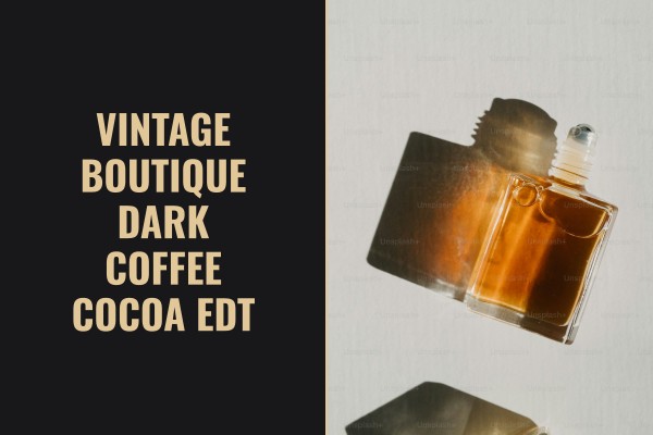 vintage boutique dark coffee cocoa edt