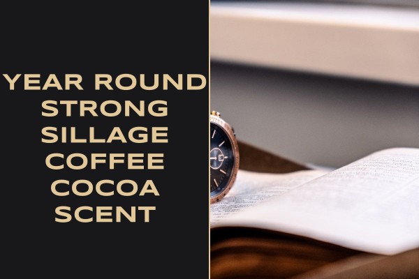 year-round strong sillage coffee cocoa scent